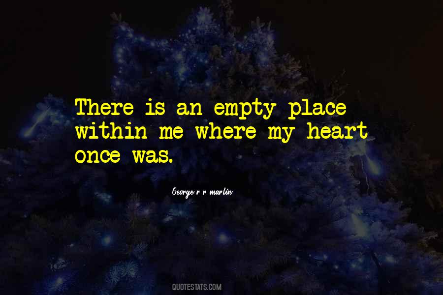 My Heart Is Empty Without You Quotes #153697