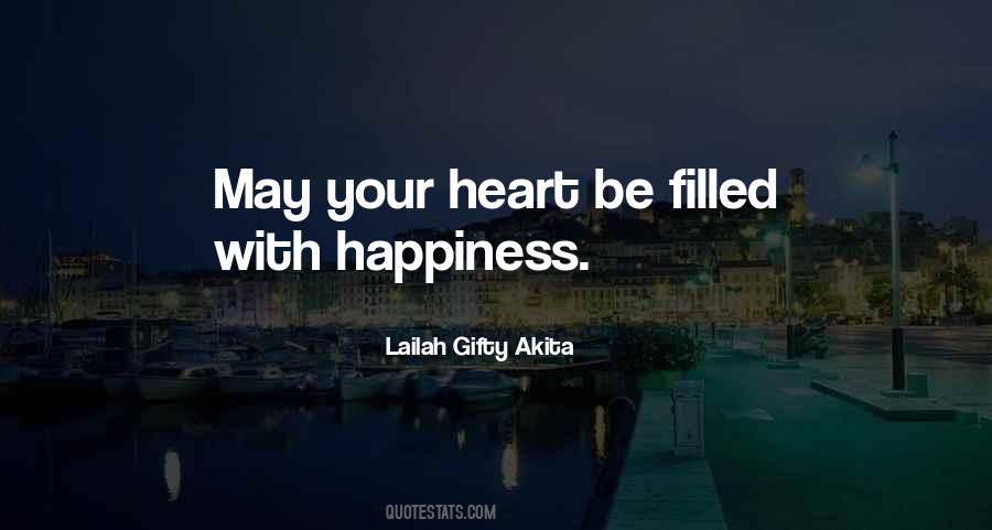 My Heart Is Filled With Happiness Quotes #1534718