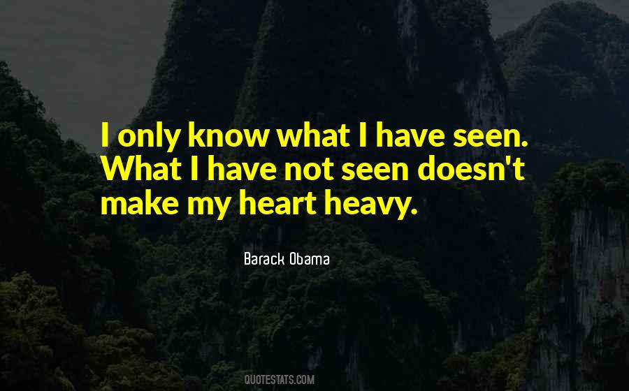 My Heart Is Heavy Quotes #404807