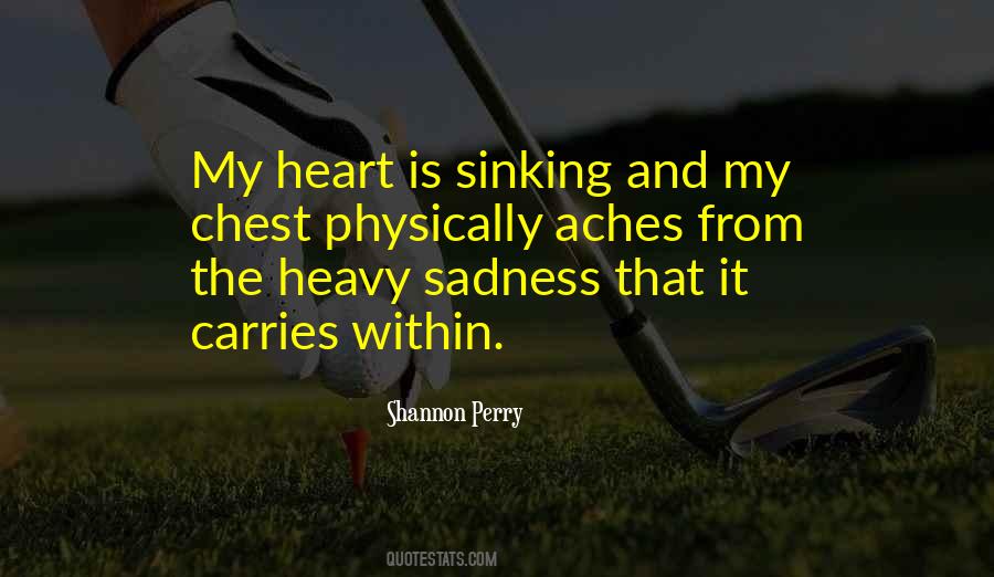 My Heart Is Heavy Quotes #678845