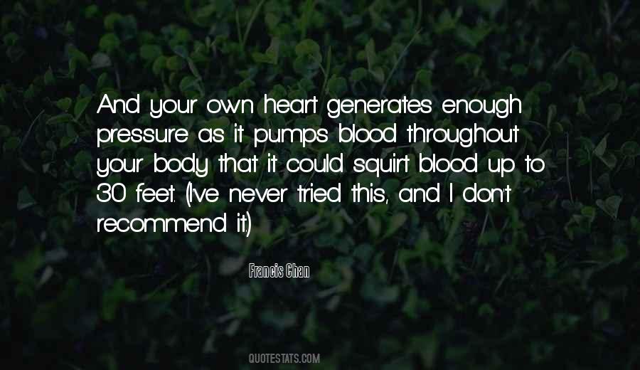 My Heart Pumps Quotes #1552509