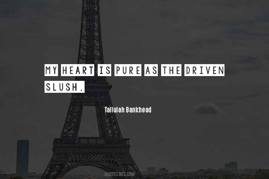 My Heart Pure Quotes #1641748