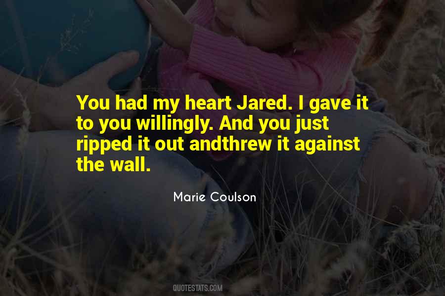 My Heart Ripped Out Quotes #684390