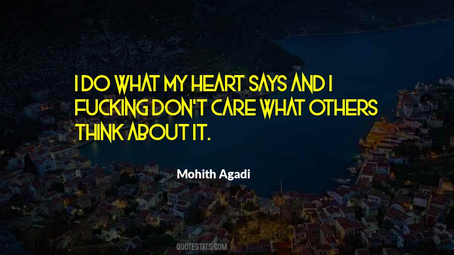 My Heart Says Quotes #178446