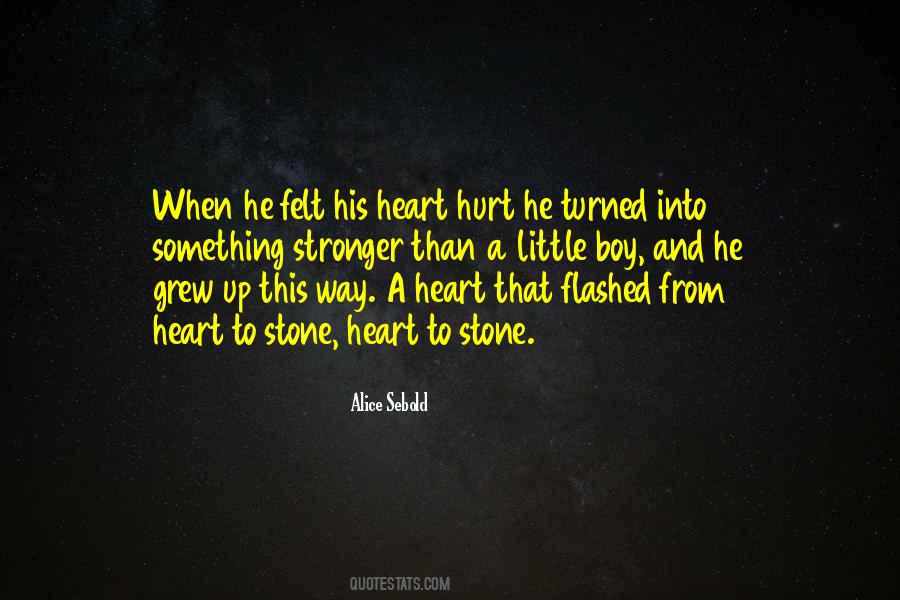 My Heart Turned To Stone Quotes #1296205