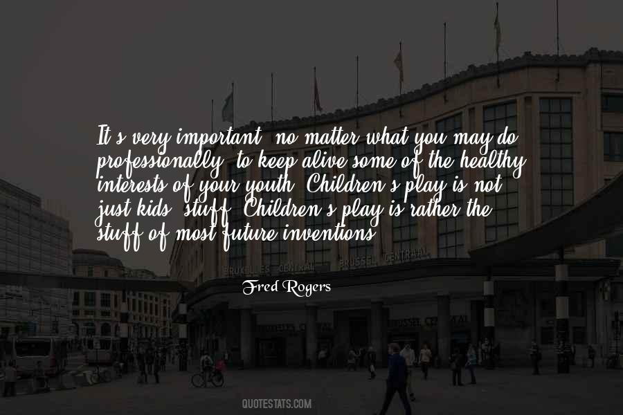 Quotes About Children Play #340453