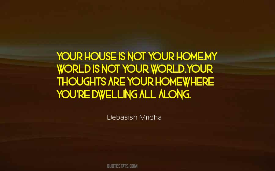 My Home Is Your Home Quotes #1126148