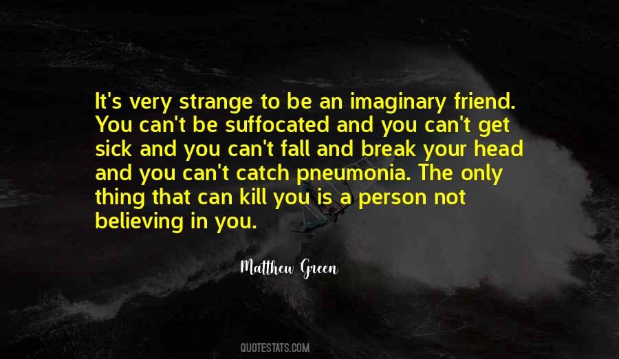 My Imaginary Friend Quotes #1632273