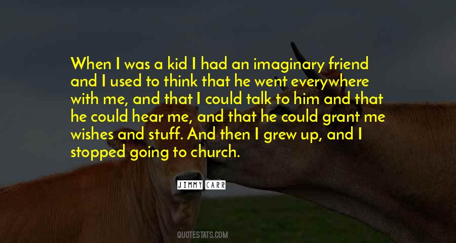 My Imaginary Friend Quotes #464497