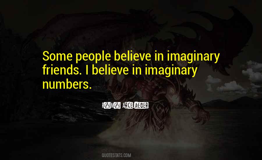 My Imaginary Friends Quotes #1507730