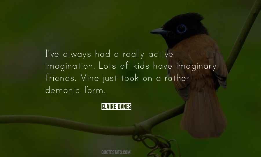 My Imaginary Friends Quotes #170379