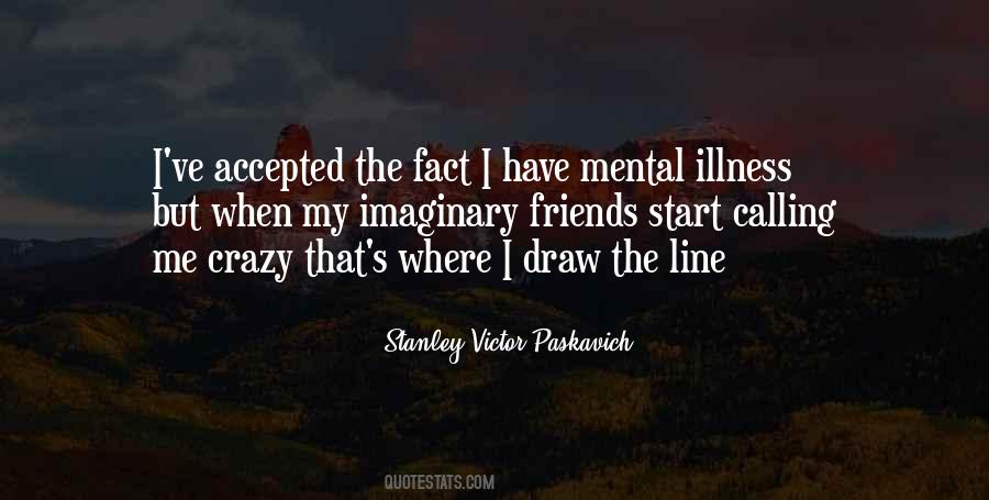 My Imaginary Friends Quotes #228243