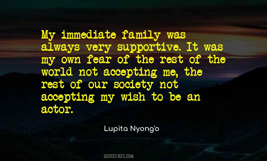 My Immediate Family Quotes #1091791