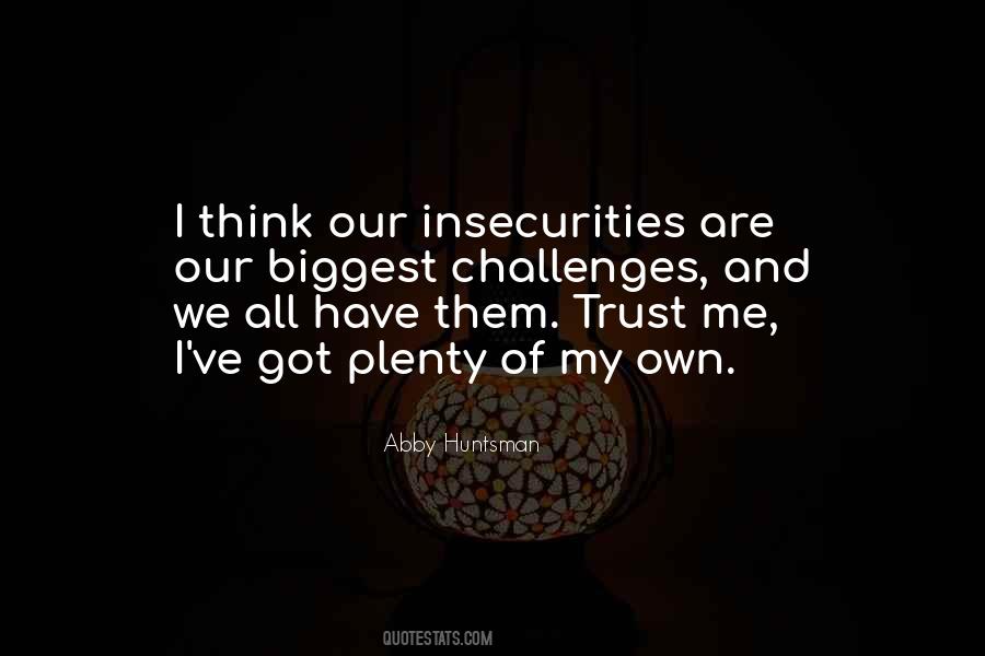 My Insecurities Quotes #1163659