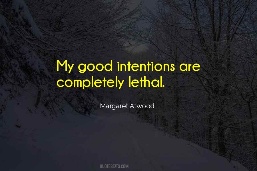 My Intentions Are Good Quotes #974657