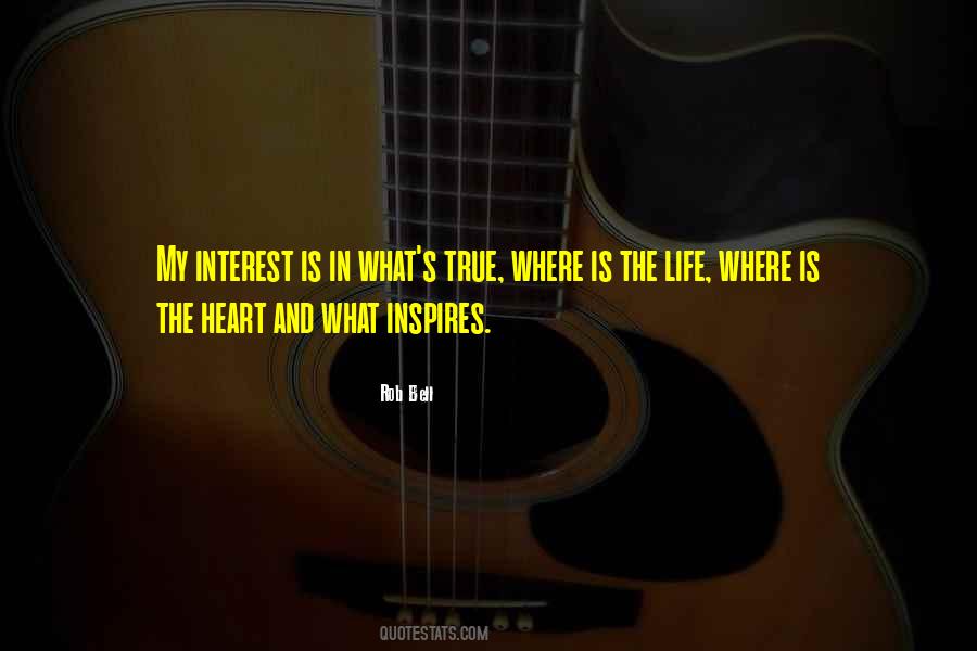 My Interest In Life Quotes #1187274