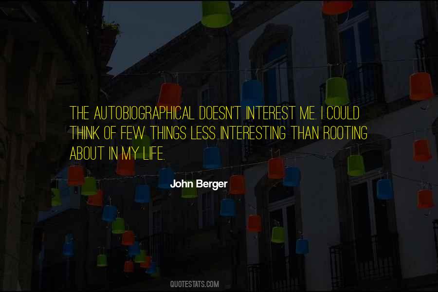 My Interest In Life Quotes #319350
