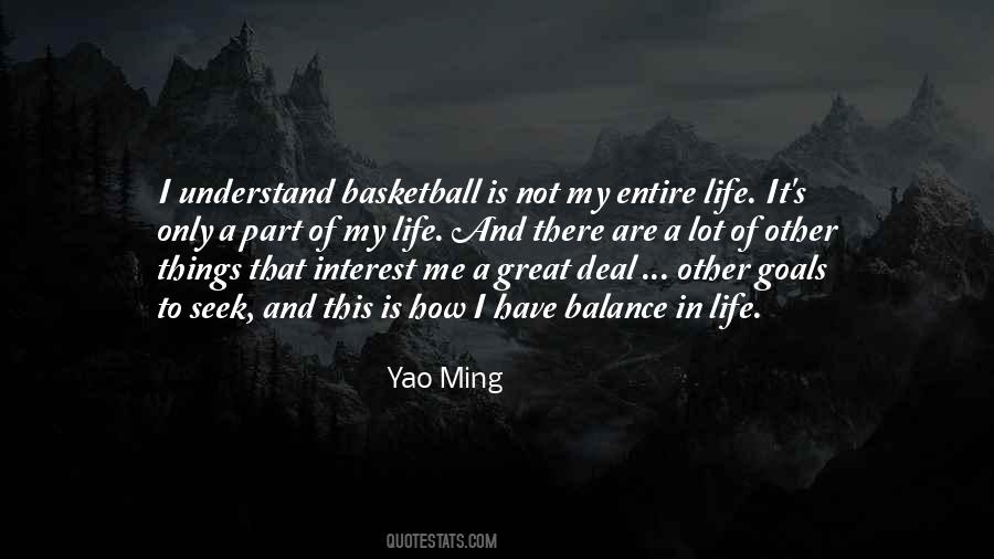My Interest In Life Quotes #429337