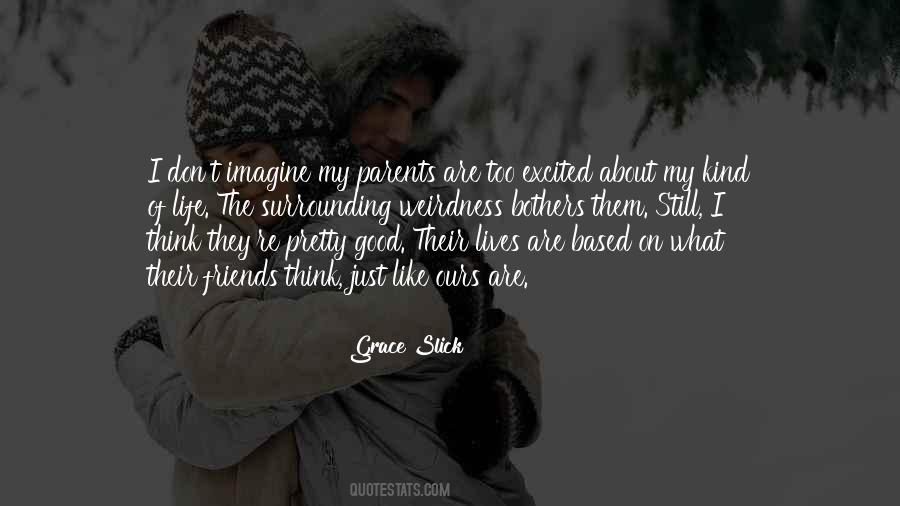 My Kind Of Life Quotes #1188374