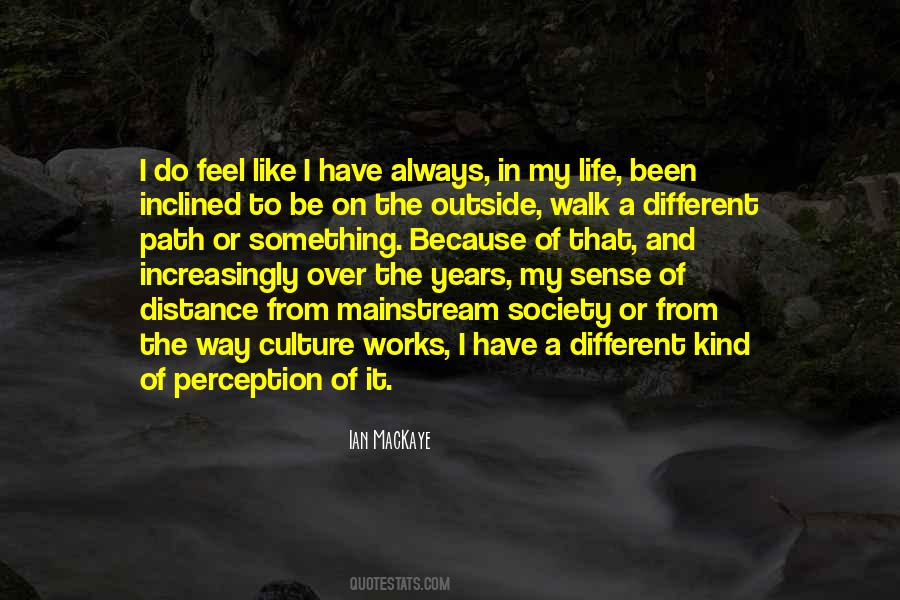 My Kind Of Life Quotes #21115
