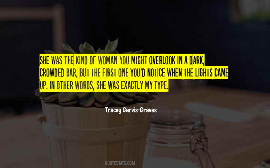 My Kind Of Woman Quotes #1019365