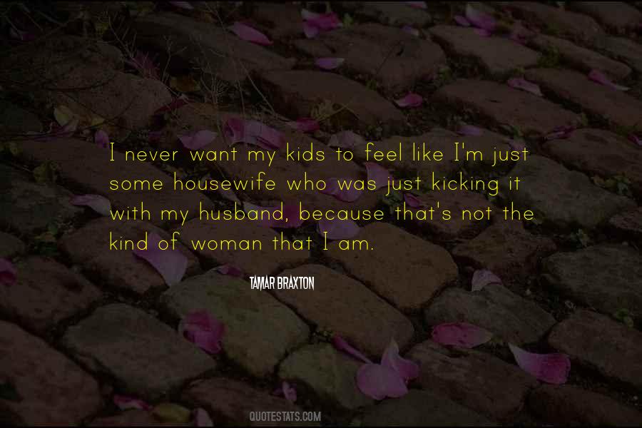 My Kind Of Woman Quotes #1272425