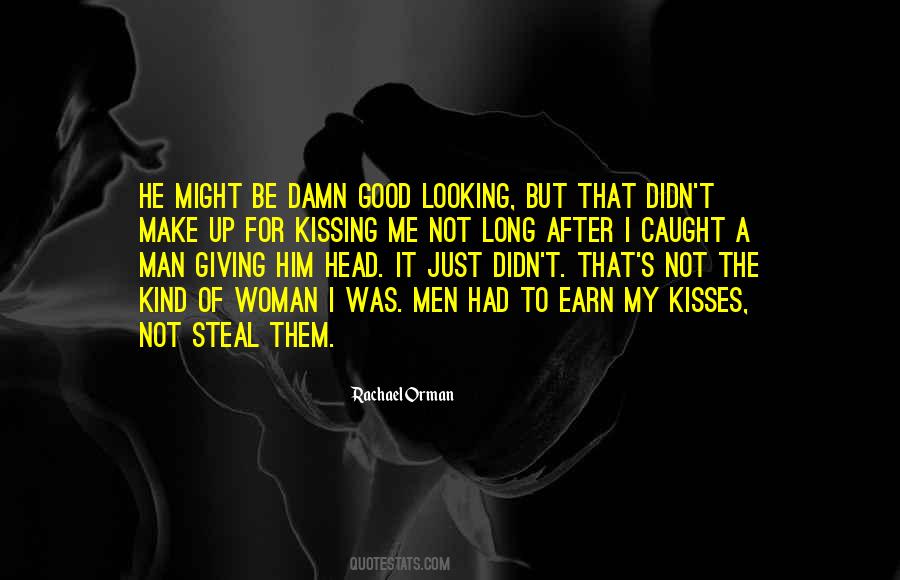 My Kind Of Woman Quotes #1368931