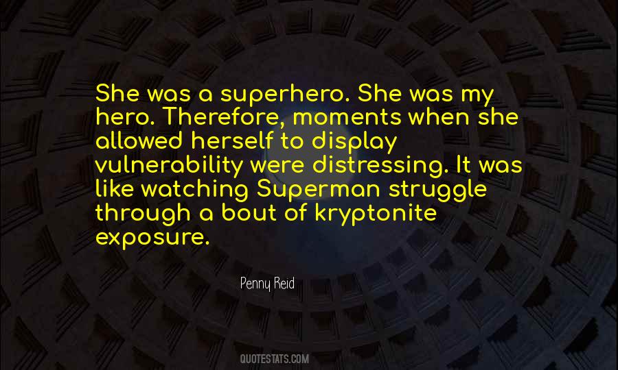 My Kryptonite Quotes #1197432