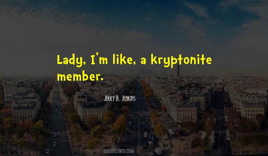 My Kryptonite Quotes #410008