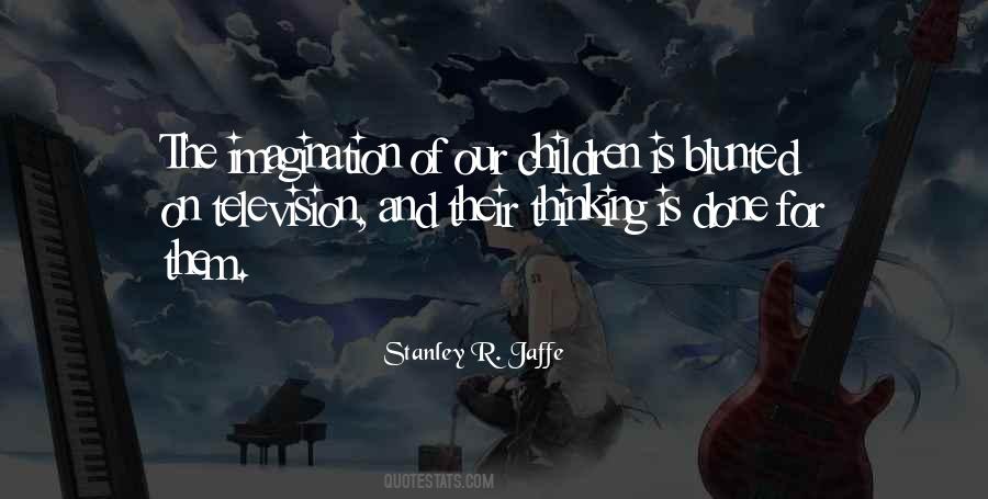 Quotes About Children And Imagination #1756906