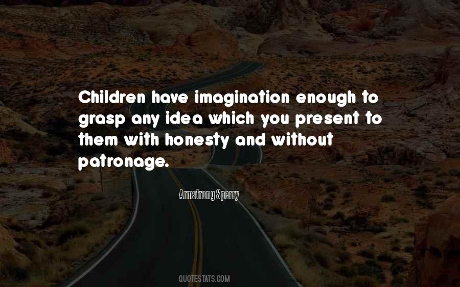 Quotes About Children And Imagination #620552