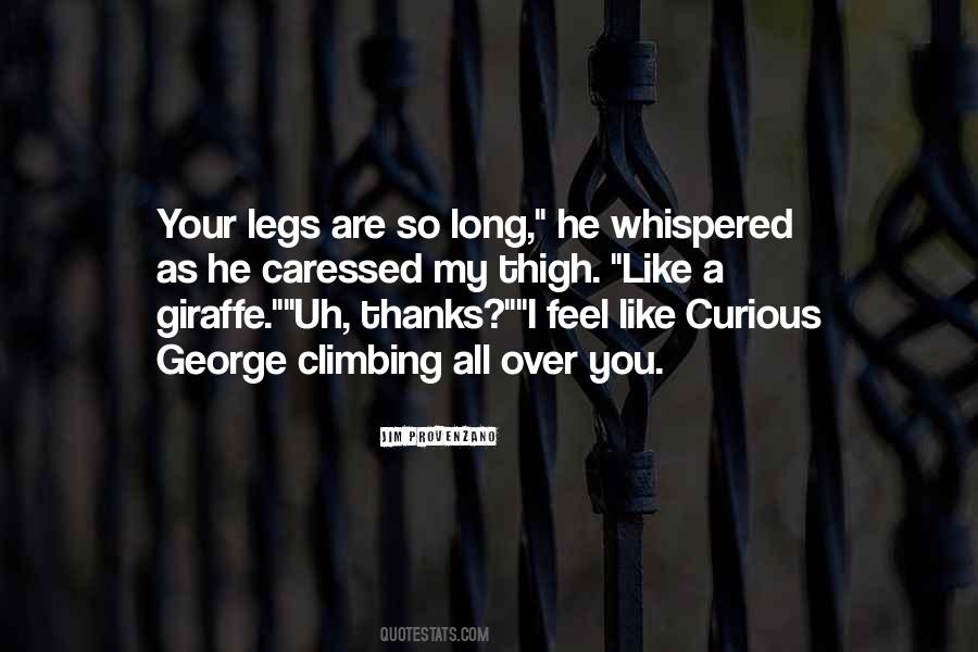 My Legs Feel Like Quotes #1029353