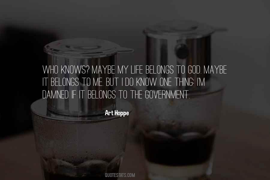 My Life Belongs To God Quotes #544369