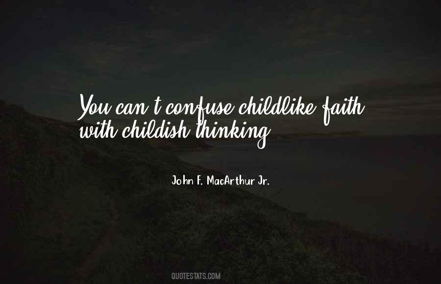 Quotes About Childlike Thinking #1836615