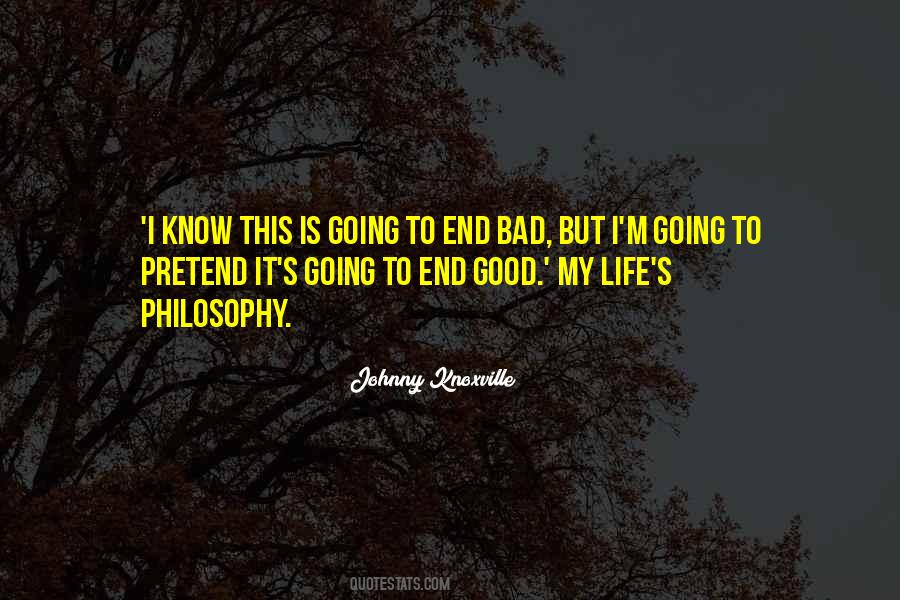 My Life Is Going Good Quotes #979060