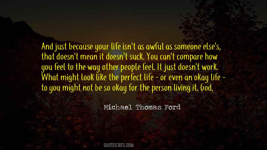 My Life Isn't Perfect Quotes #340847