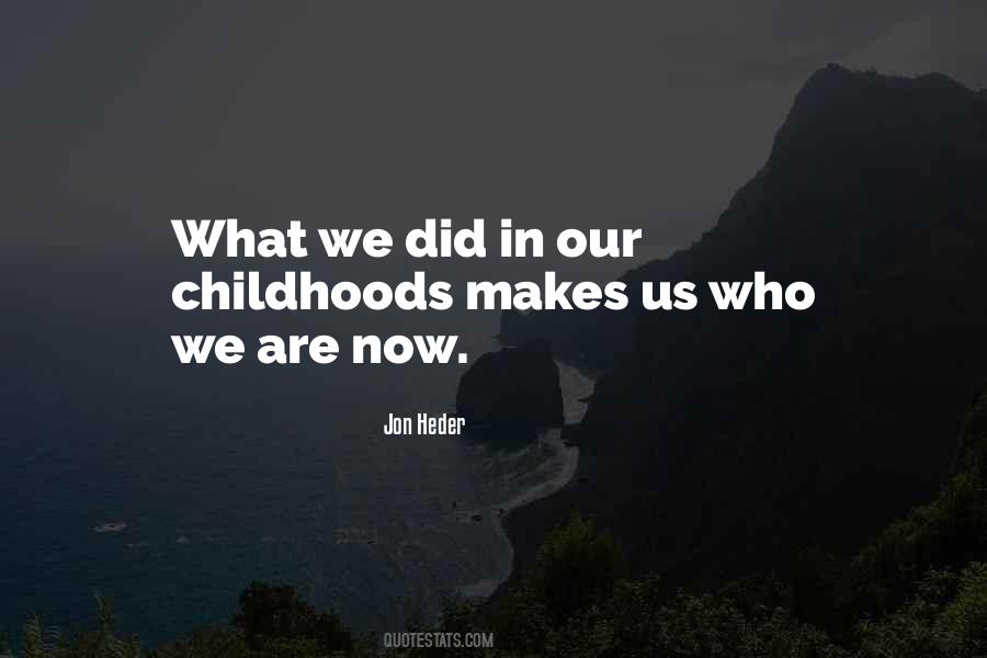 Quotes About Childhoods #331901
