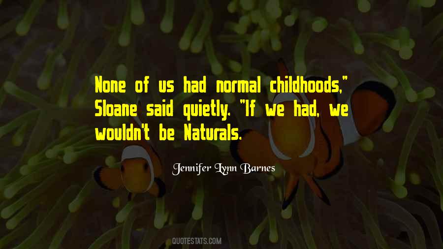 Quotes About Childhoods #349186