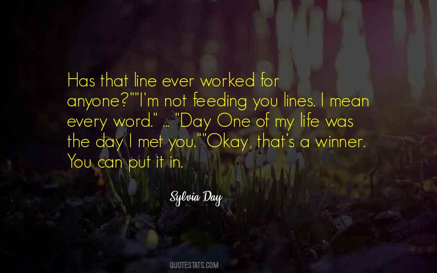 My Life One Line Quotes #1480439