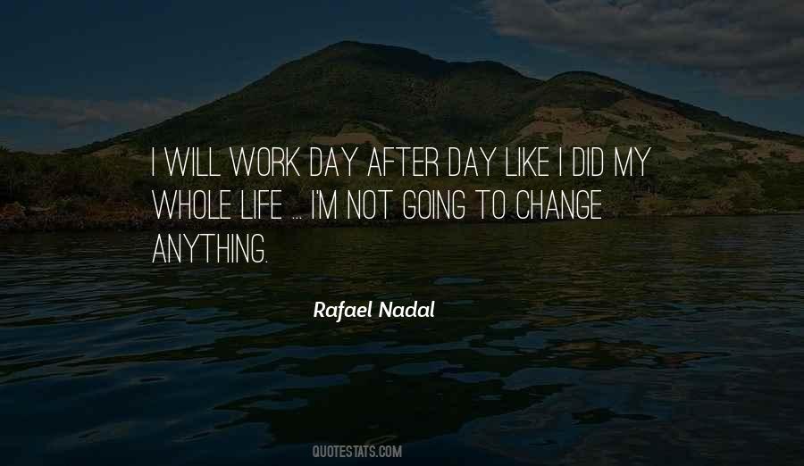 My Life Will Change Quotes #280438