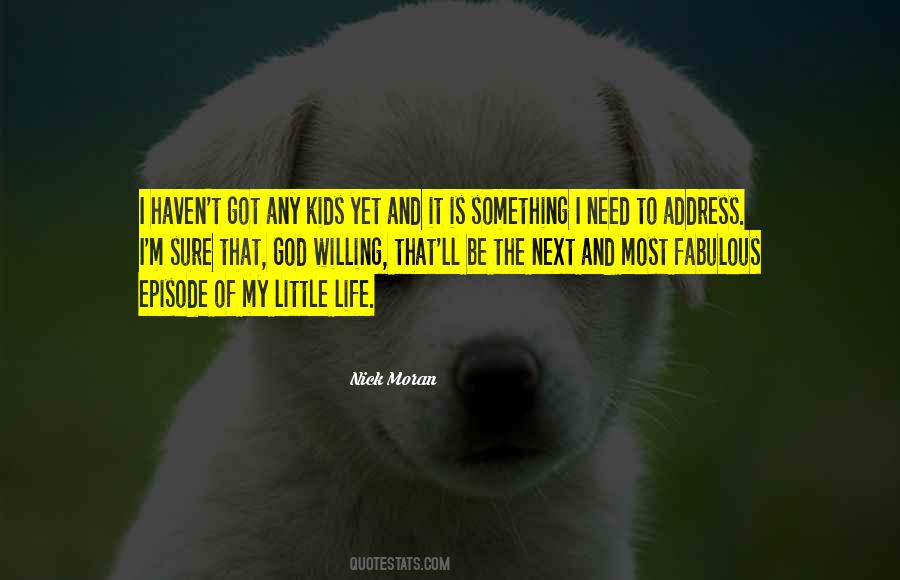 My Little Life Quotes #1869407