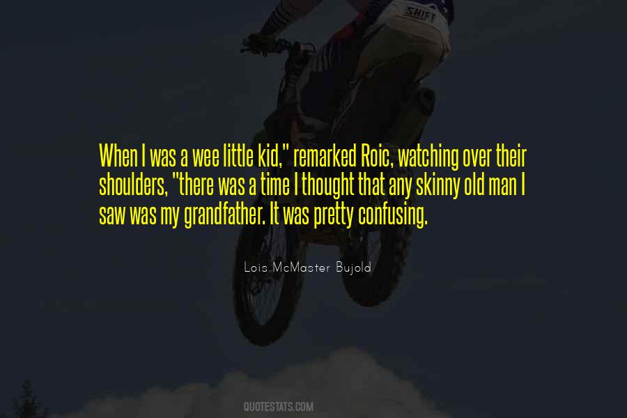 My Little Man Quotes #506432