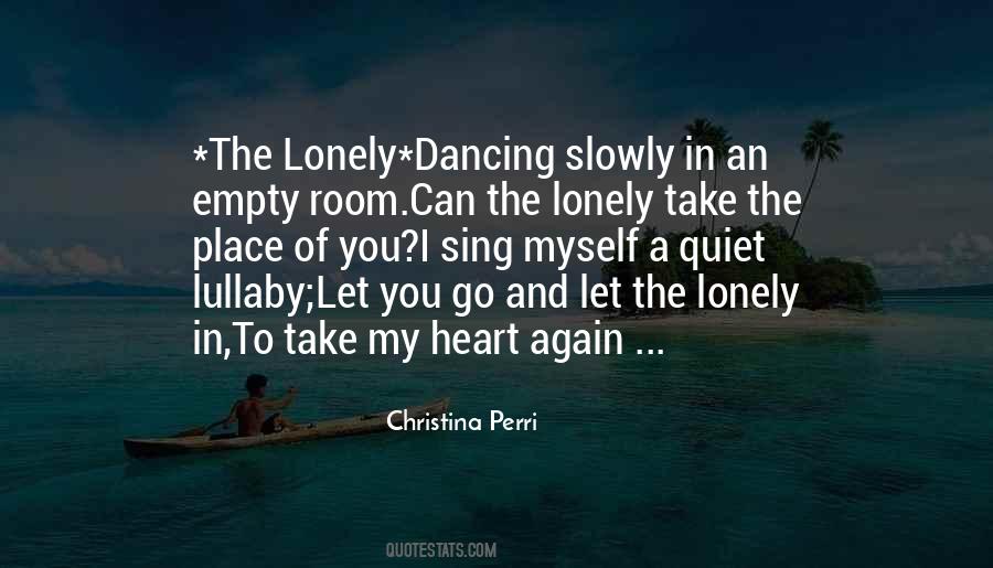 My Lonely Heart Quotes #1422893