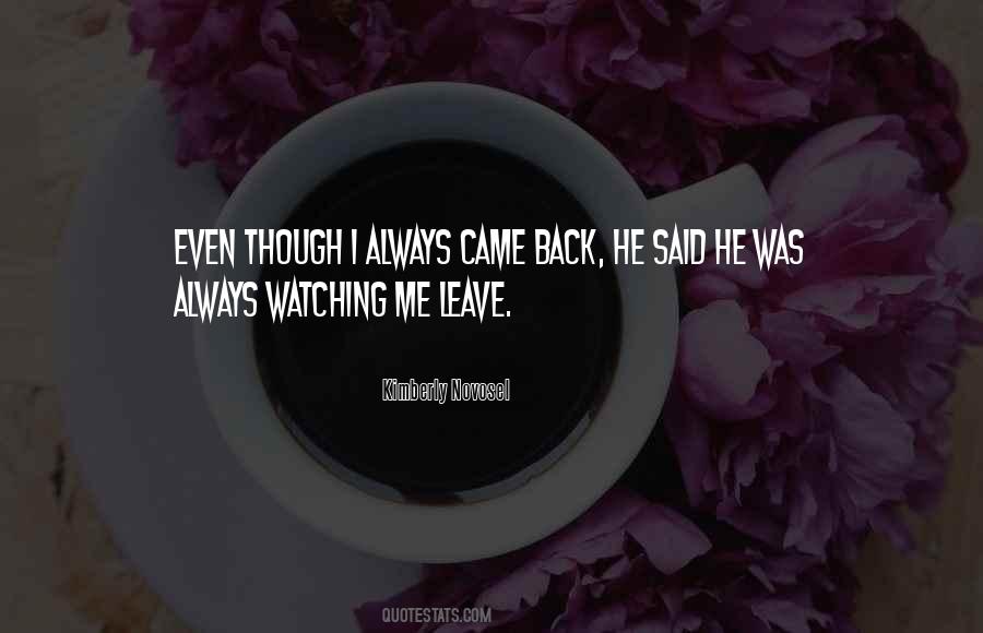 My Love Came Back Quotes #1413039