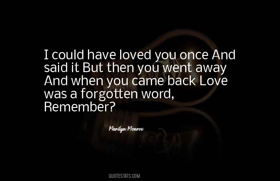 My Love Came Back Quotes #354525