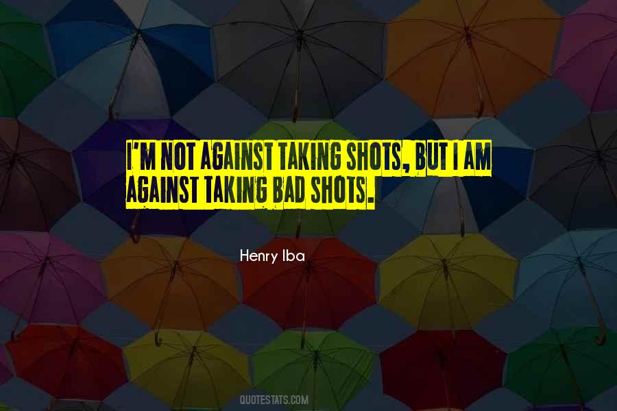 Quotes About Taking Shots In Basketball #1394702