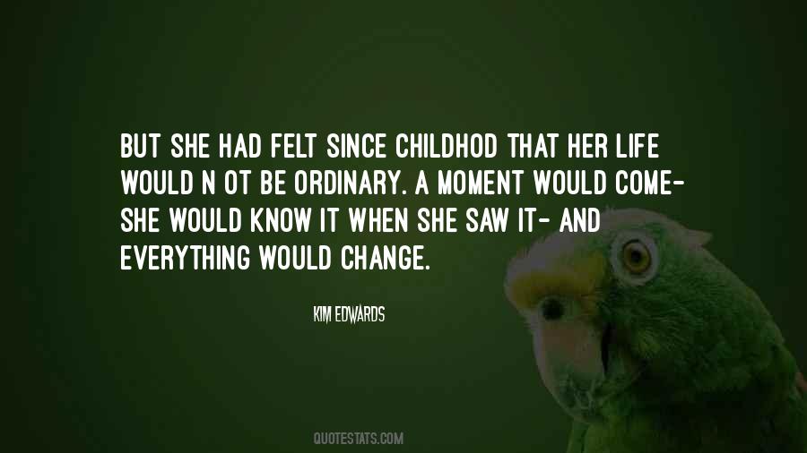 Quotes About Childhod #1779713