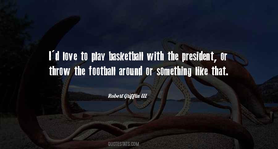 My Love For Basketball Quotes #38450