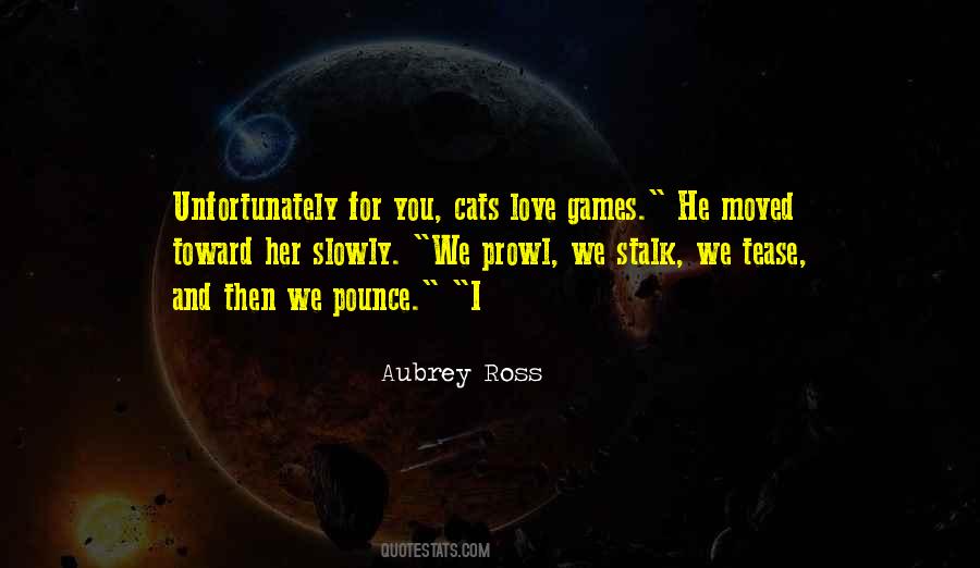 My Love For Cats Quotes #378102