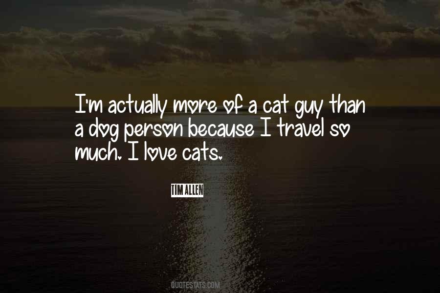 My Love For Cats Quotes #468737
